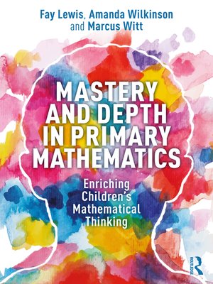 cover image of Mastery and Depth in Primary Mathematics